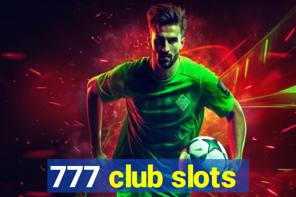 777 club slots